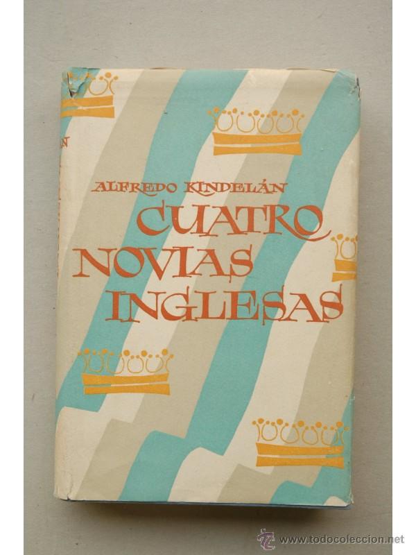Libros: Cuatro novias inglesas - KINDEL&Aacute;N, Alfred - Foto 1