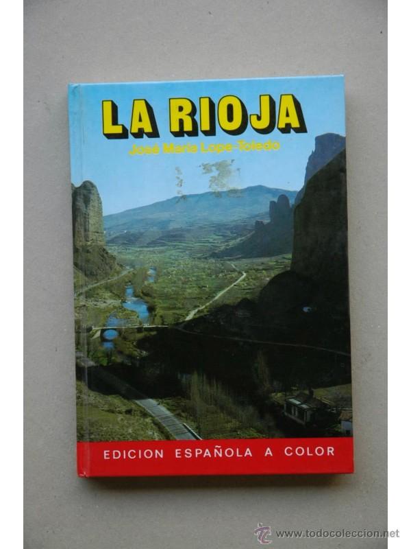 Libros: La Rioja - LOPE de TOLEDO, Jos&eacute; Mar&iacute;a - Foto 1