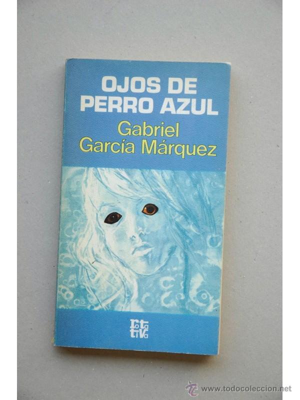 Libros: Ojos de perro azul - GARC&Iacute;A M&Aacute;RQUEZ, Gabriel - Foto 1