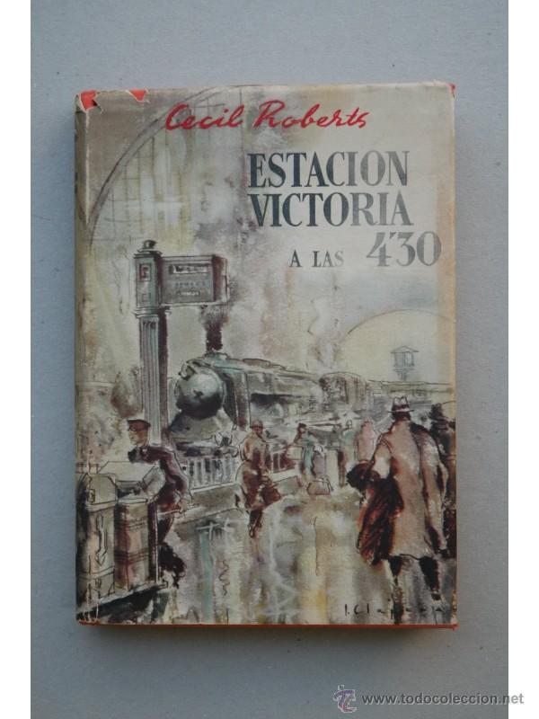 Libros: Estaci&oacute;n Victoria a las 4,30 - ROBERTS, Cecil - Foto 1
