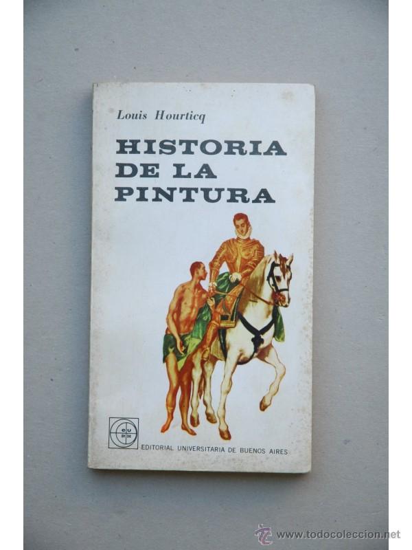 Libros: Historia de la pintura - HOURTICQ, Louis - Foto 1