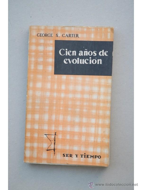 Libros: Cien a&ntilde;os de evoluci&oacute;n - CARTER, Georges S. - Foto 1