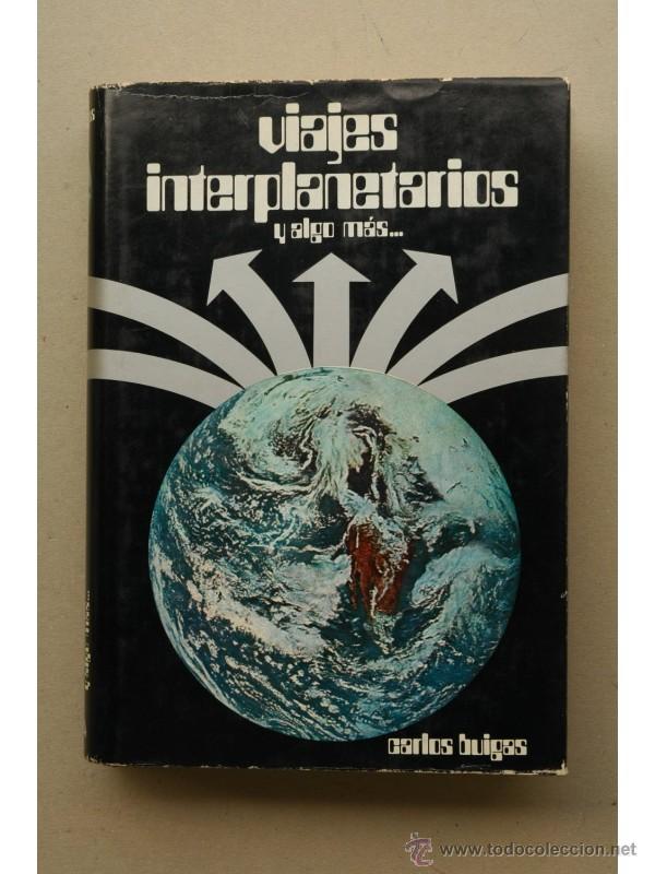 Libros: Viajes interplanetarios y algo m&aacute;s - BUIGAS, Carlos - Foto 1