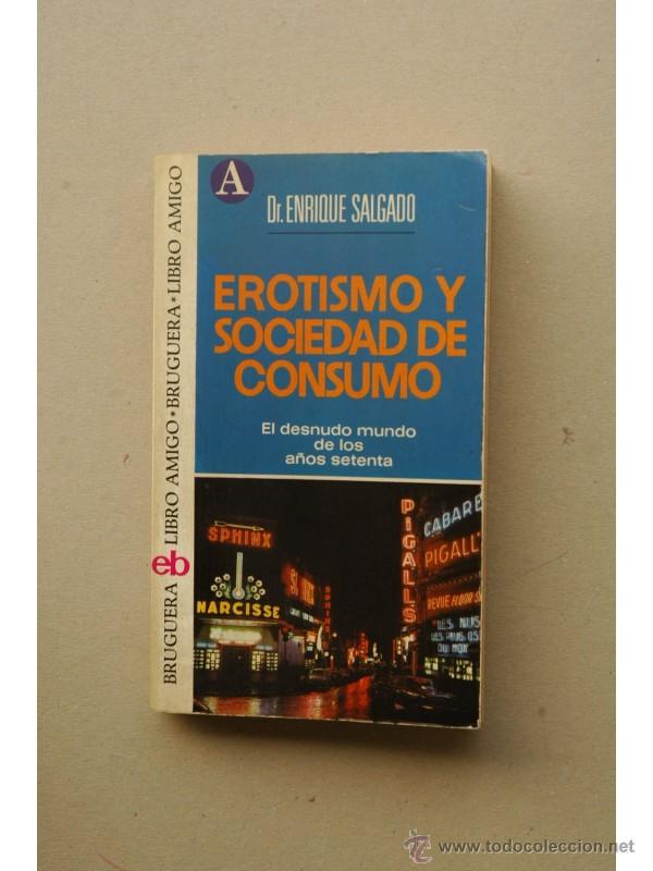 Libros: Erotismo y sociedad de consumo - SALGADO, Enrique - Foto 1