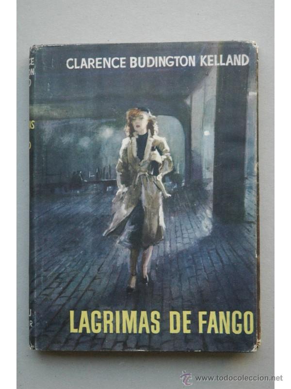 Libros: L&aacute;grimas de fango - KELLAND, Clarence Budington - Foto 1