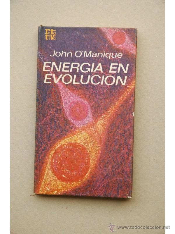 Libros: Energ&iacute;a en evoluci&oacute;n - OMANIQUE, John - Foto 1