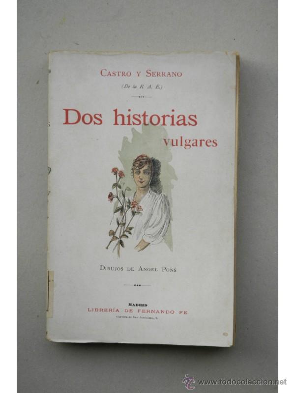 Libros: Dos historias vulgares - CASTRO Y SERRANO, Jos&eacute; de - Foto 1