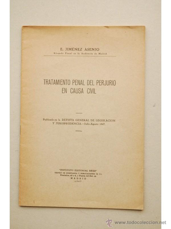Libri di seconda mano: Tratamiento penal del perjurio en causa civil - JIM&Eacute;NEZ ASENJO, E.