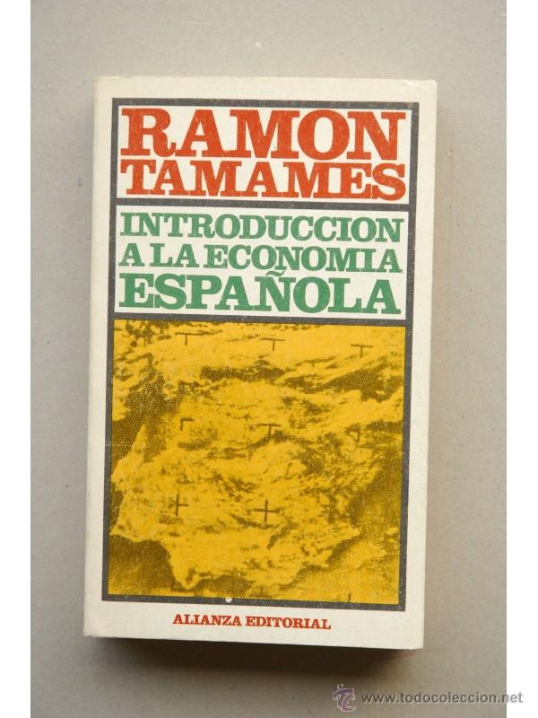 Libros: Introducci&oacute;n a la econom&iacute;a espa&ntilde;ola - TAMAMES, Ram&oacute;n - Foto 1