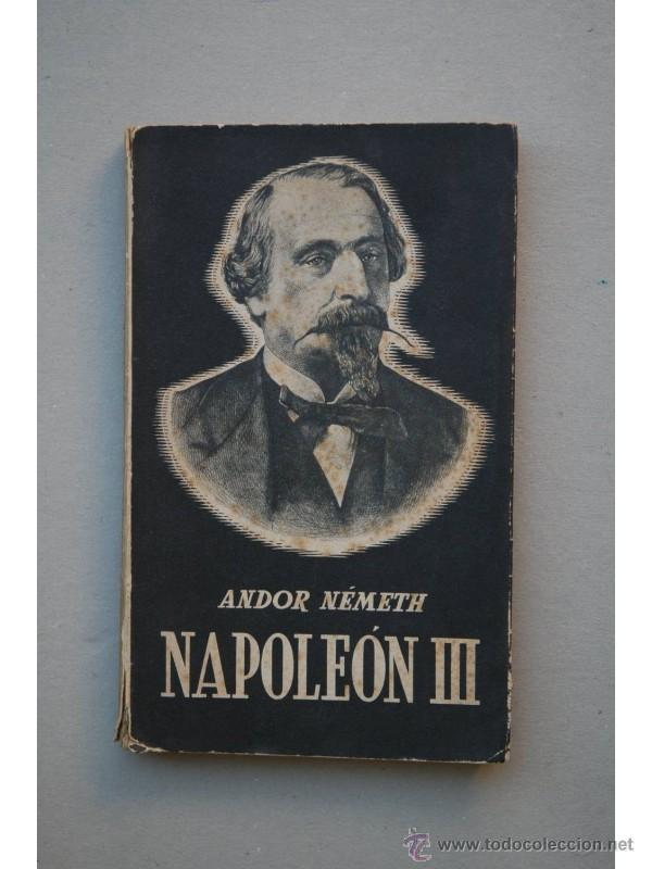 Libros: Napole&oacute;n III - NEMETH, Endre - Foto 1