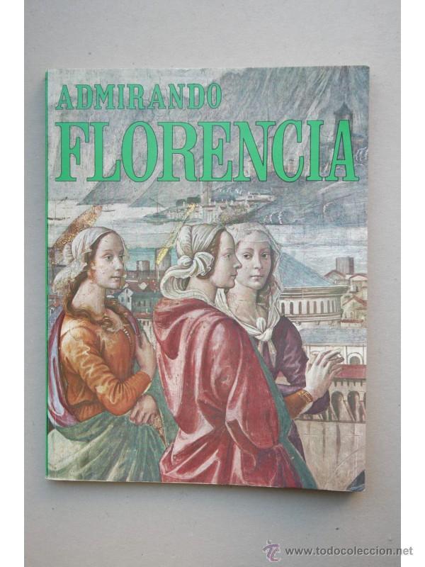Libros: Admirando Florencia - FUSI, Rolando - Foto 1