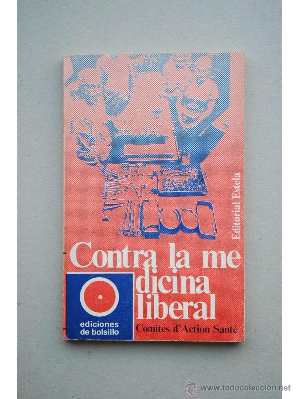 Libros: Contra la medicina liberal - COMIT&Eacute; D'ACTION SANT&Eacute;