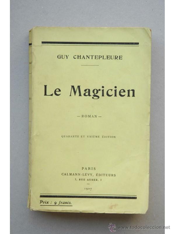Libros: Le magicien : roman - CHANTEPLEURE, Guy - Foto 1