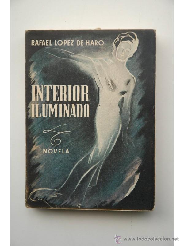 Libros: Interior iluminado - L&Oacute;PEZ DE HARO, Rafael - Foto 1