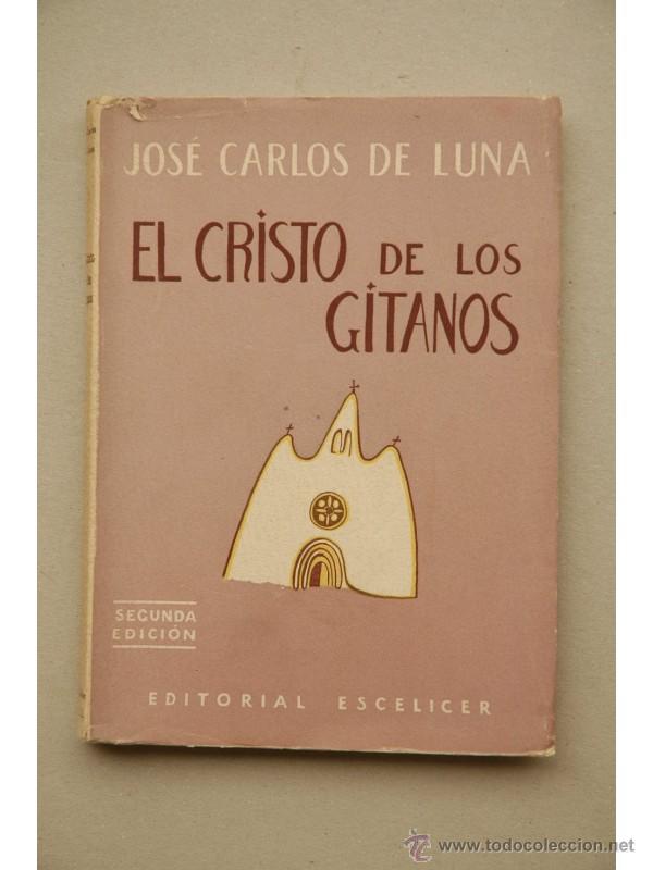 Libros: El Cristo de los gitanos - LUNA, Jos&eacute; Carlos de - Foto 1