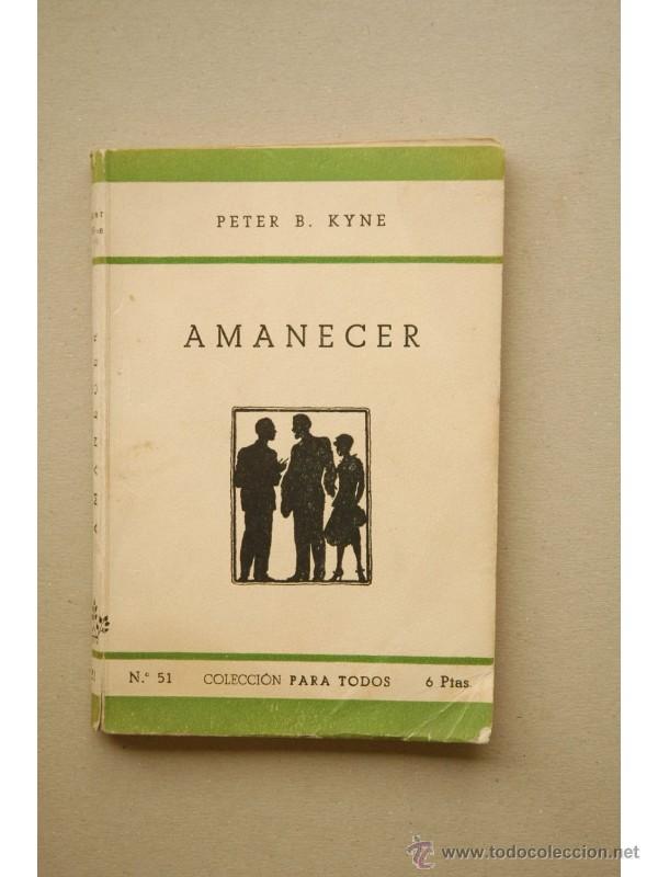 Libros: Amanecer - KYNE, Peter B. - Foto 1