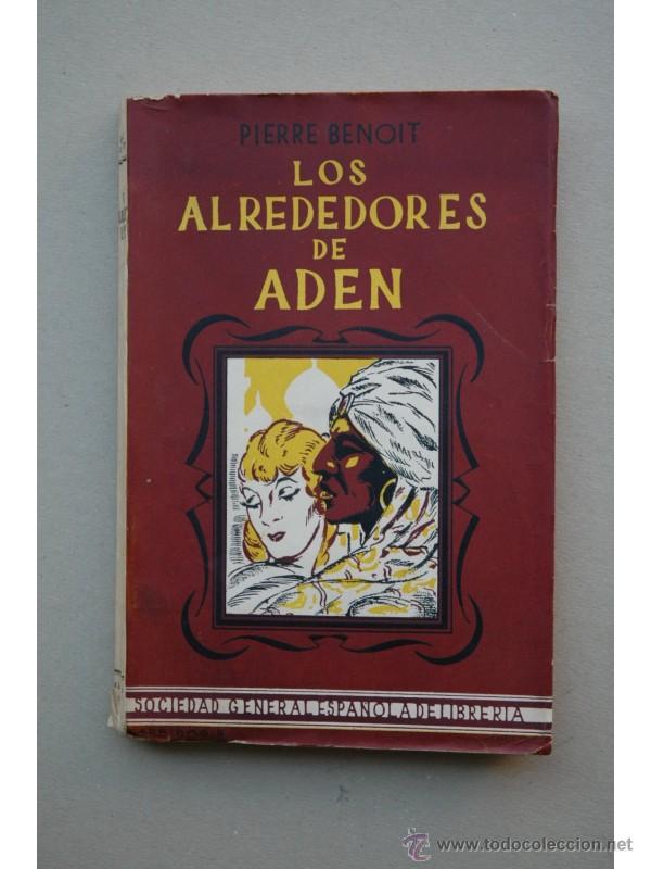 Libros: Los alrededores de Aden : novela - BENOIT, Pierre - Foto 1