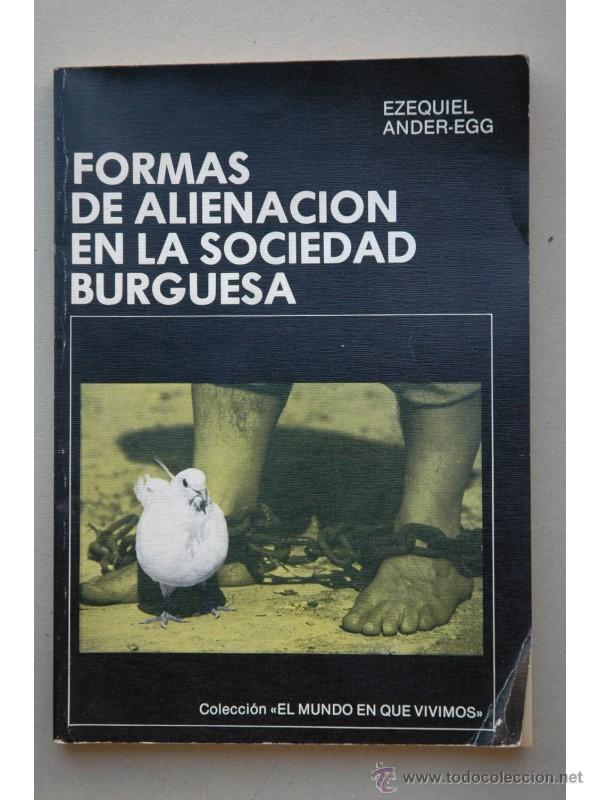 Libros: Formas de alienaci&oacute;n en la sociedad burguesa - ANDER-EGG, Ezequiel - Foto 1