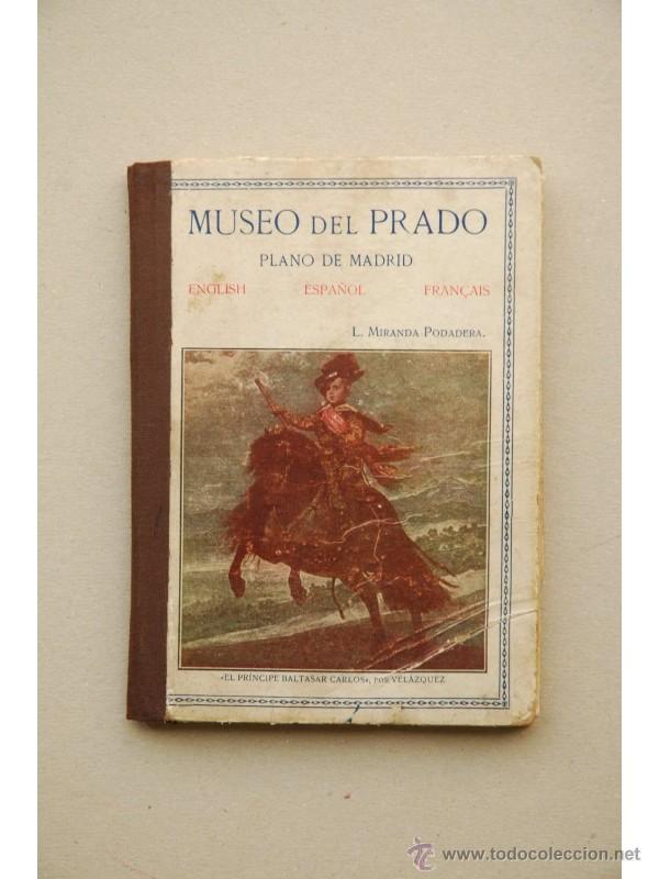 Libros: Museo del Prado : cuadros de fama mundial , fotgraf&iacute;as y explicaci&oacute;n , plano de Madrid - MIRANDA POD