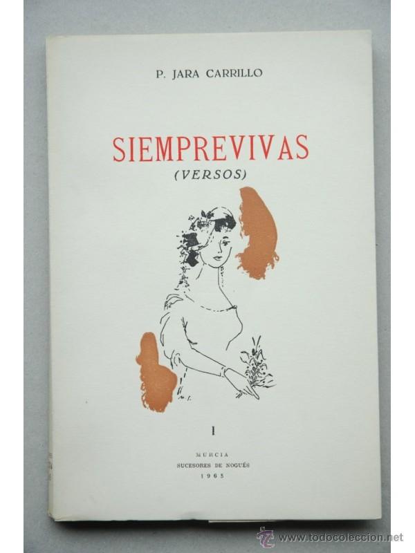 Libros: Siemprevivas - JARA CARRILLO, Pedro - Foto 1
