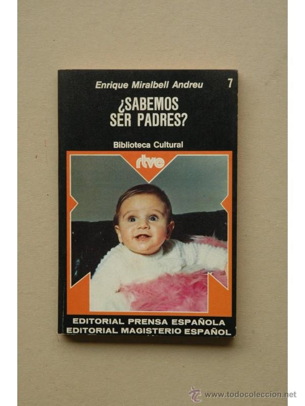 Libros: &iquest;Sabemos ser padres? - MIRALBELL ANDREU, Enrique - Foto 1