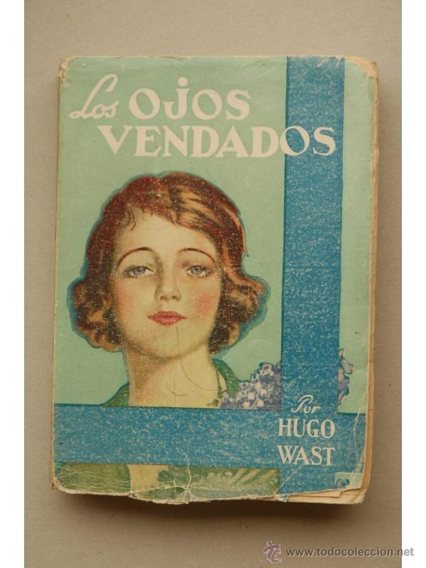 Libros: Los ojos vendados - WAST, Hugo - Foto 1