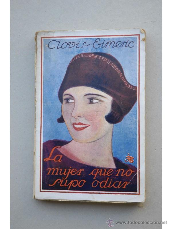 Libros: La mujer que no supo odiar - EIMERIC, Clovis - Foto 1
