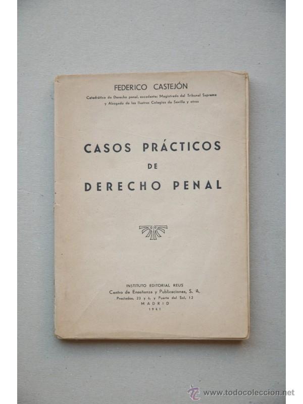 Libros: Casos pr&aacute;cticos de derecho penal - CASTEJ&Oacute;N, Federico - Foto 1