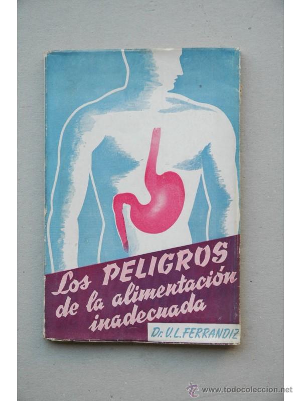 Libros: Los peligros de la alimentaci&oacute;n adecuada - FERR&Aacute;NDIZ, V. L. - Foto 1