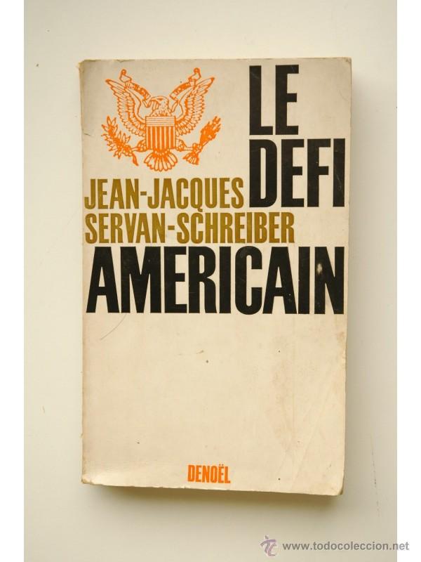 Libros: Le d&eacute;fi am&eacute;ricain - SERVAN-SCHREIBER, Jean-Jacques - Foto 1