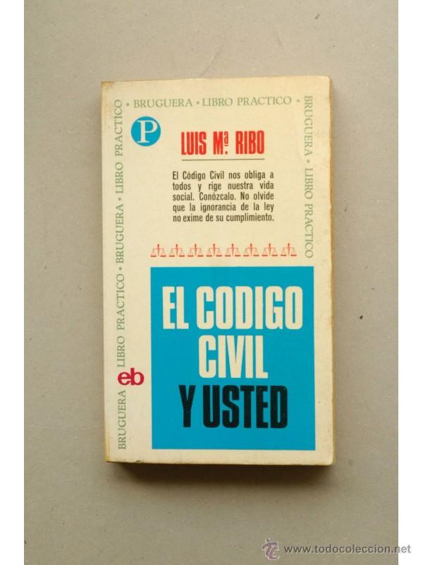 Libros: El c&oacute;digo civil y usted - RIB&Oacute;, Luis M&ordf; - Foto 1