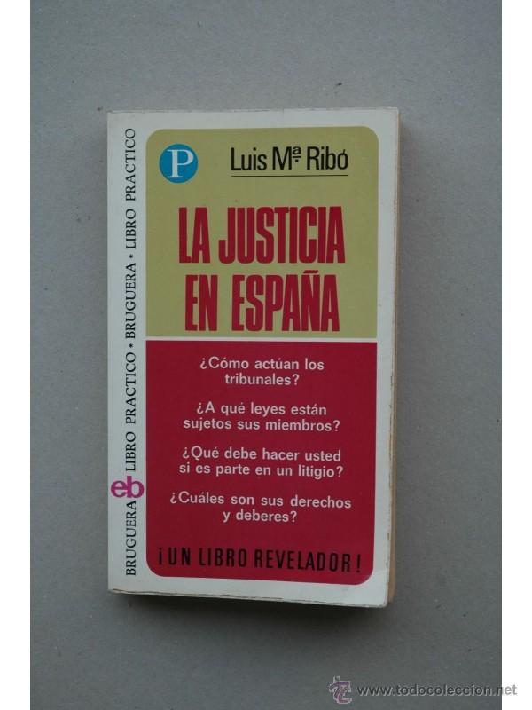 Libros: La justicia en Espa&ntilde;a - RIB&Oacute;, Luis M&ordf; - Foto 1