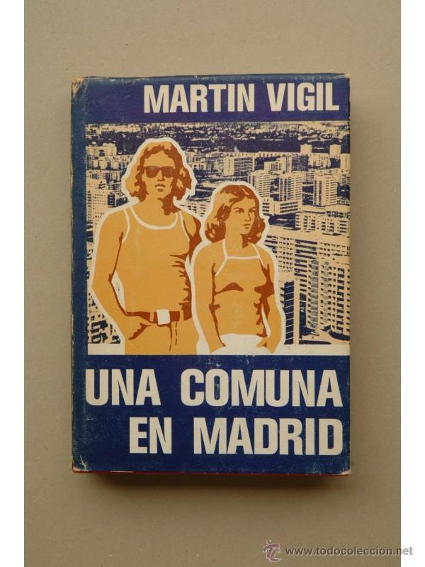 Libros: Una comuna en Madrid - MART&Iacute;N VIGIL, Jos&eacute; Luis - Foto 1