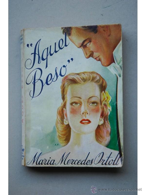 Libros: Aquel beso - ORTOLL, Mar&iacute;a Mercedes - Foto 1