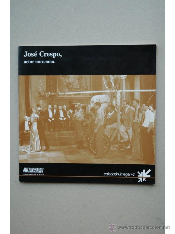 Libros: Jos&eacute; Crespo, actor murciano - CRESPO, Antonio - Foto 1