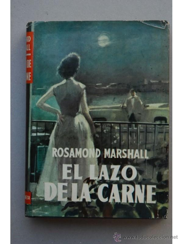 Libros: El lazo de la carne : novela - MARSHALL, Rosamond - Foto 1