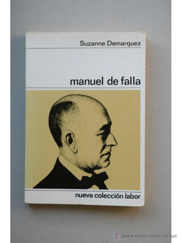 Libros: Manuel de Falla - DEMARQUEZ, Suzanne - Foto 1