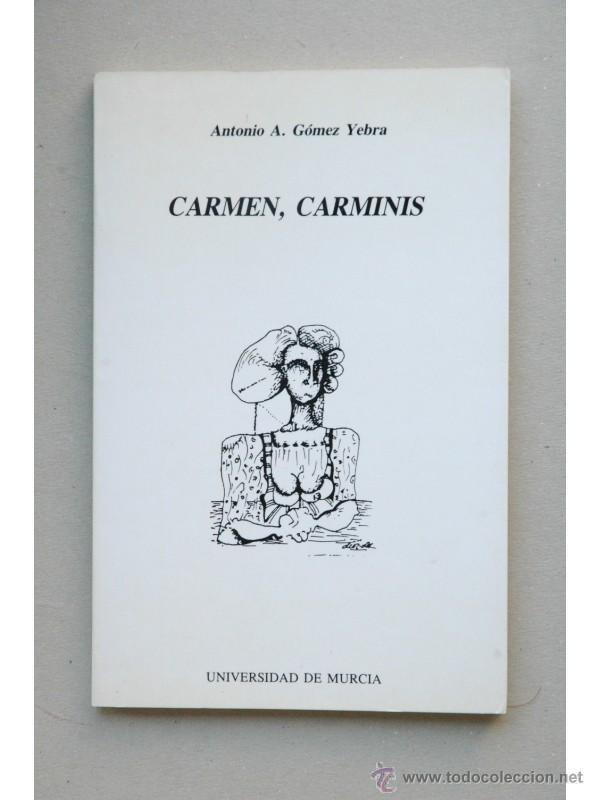 Libros: Carmen, carminis - G&Oacute;MEZ YEBRA, Antonio A. - Foto 1