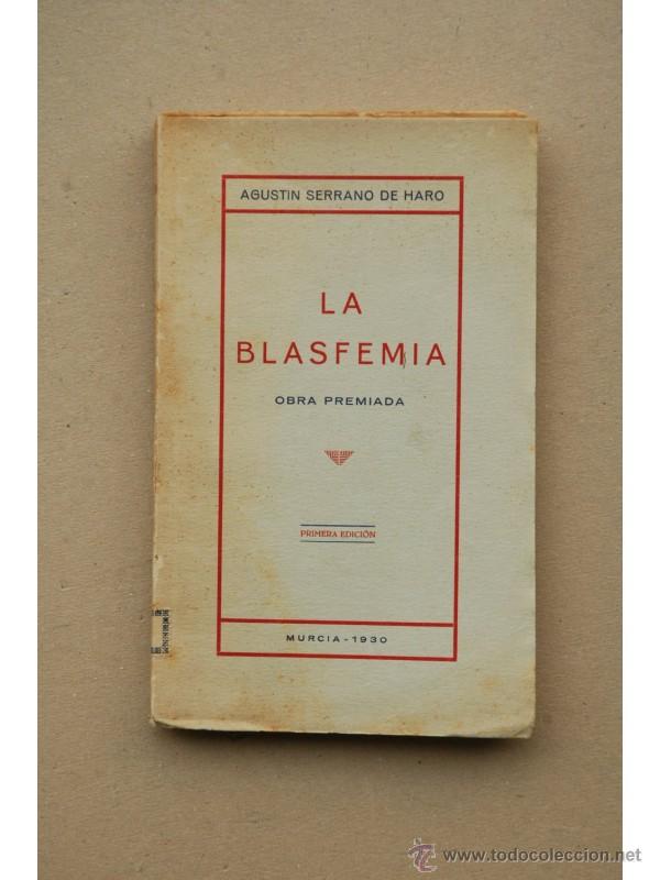 Libros: La Blasfemia - SERRANO DE HARO, Agust&iacute;n - Foto 1