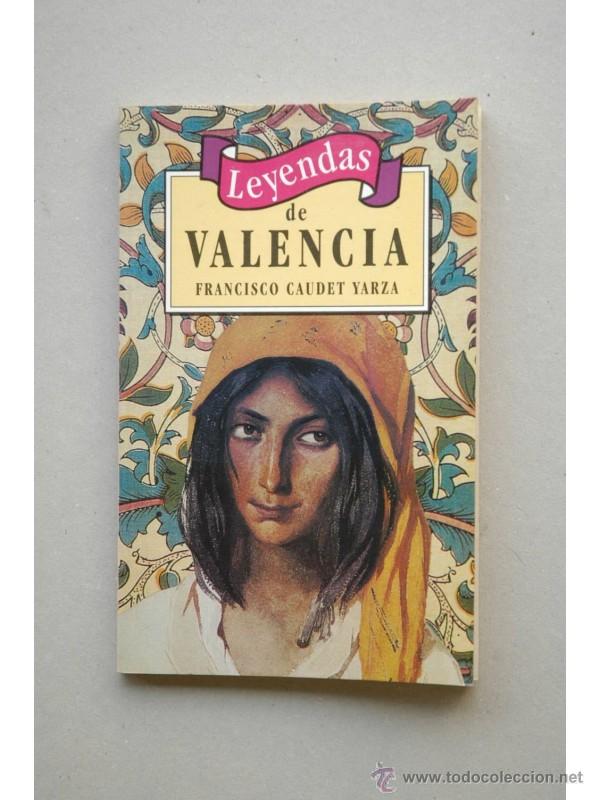 Libros: Leyendas de Valencia - CAUDET YARZA, Francisco - Foto 1