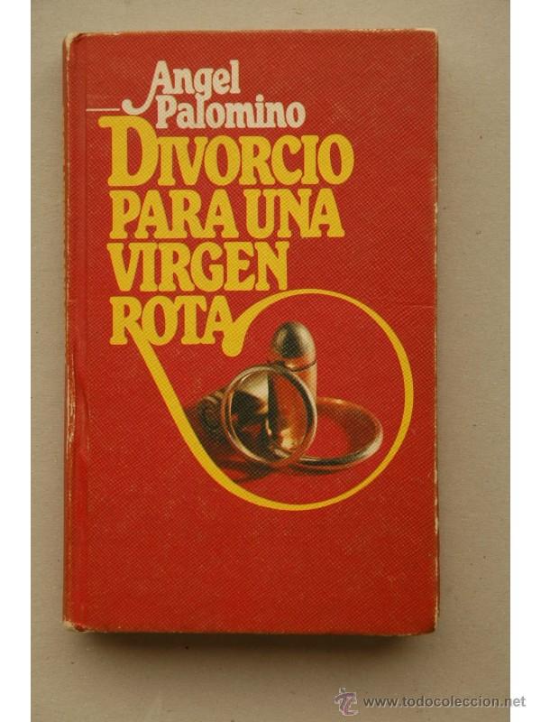 Libros: Divorcio para una virgen rota - PALOMINO, Angel - Foto 1