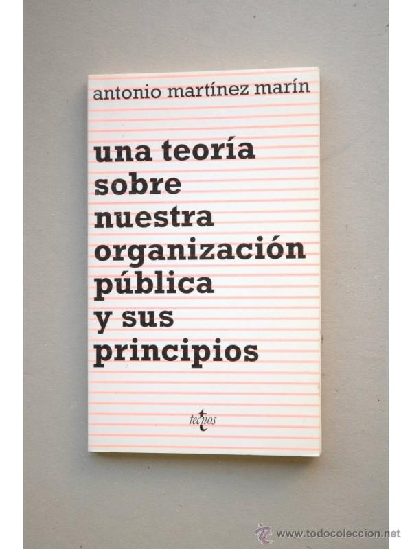 B&uuml;cher: Una teor&iacute;a sobre nuestra organizaci&oacute;n p&uacute;blica y sus principios - MART&Iacute;NEZ MAR&Iacute;N, Antonio