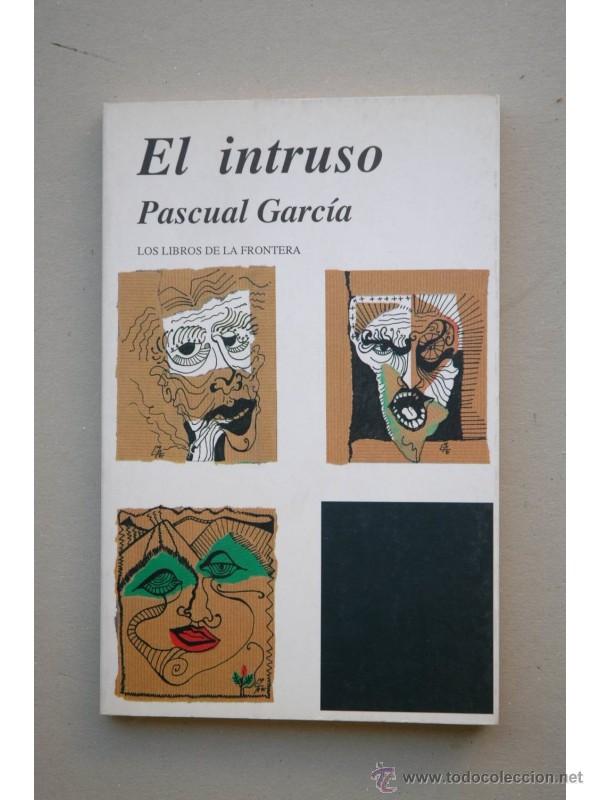 Libros: El intruso - GARC&Iacute;A, Pascual - Foto 1