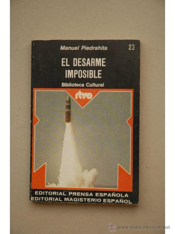 Libros: El desarme imposible - PIEDRAHITA, Manuel - Foto 1