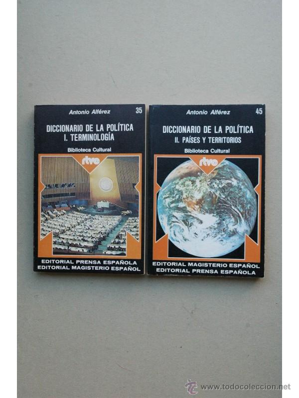 Libros: DICCIONARIO de la pol&iacute;tica - ALF&Eacute;REZ, Antonio