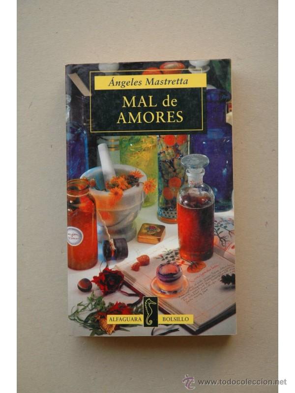 Libros: Mal de amores - MASTRETTA, &Aacute;ngeles - Foto 1