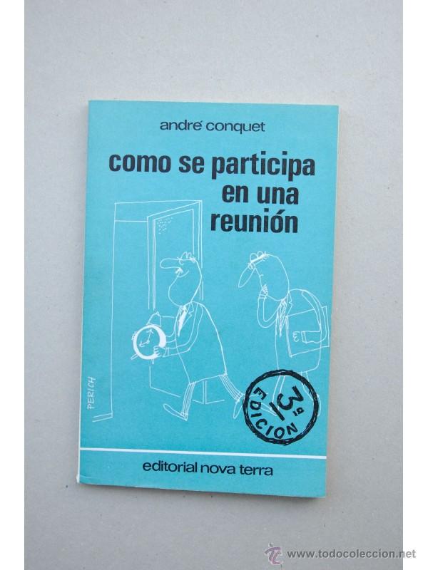 Libros: C&oacute;mo se participa en una reuni&oacute;n - CONQUET, Andr&eacute; - Foto 1