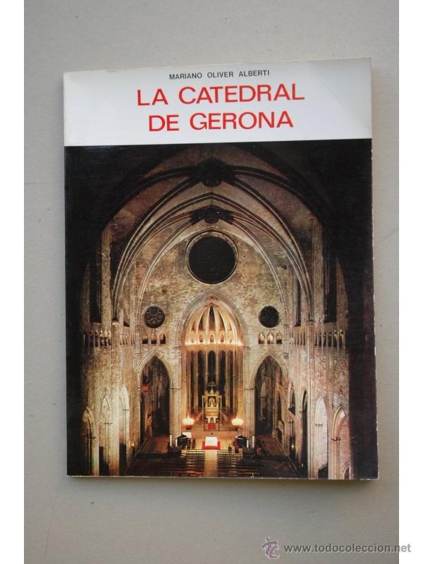 Libros: La catedral de Gerona - OLIVER ALBERTI, Mariano - Foto 1