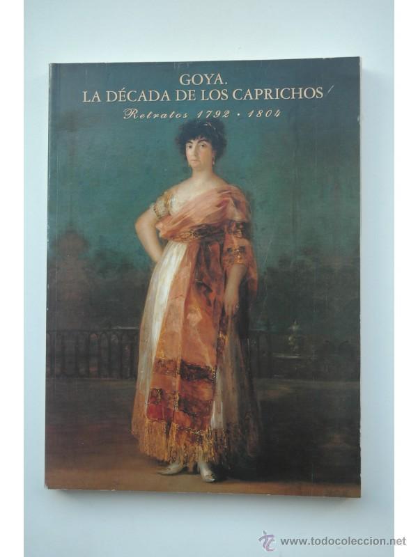 Libros: Goya, la d&eacute;cada de los caprichos. Retratos 1792-1804 - GLENDINNING, Nigel - Foto 1