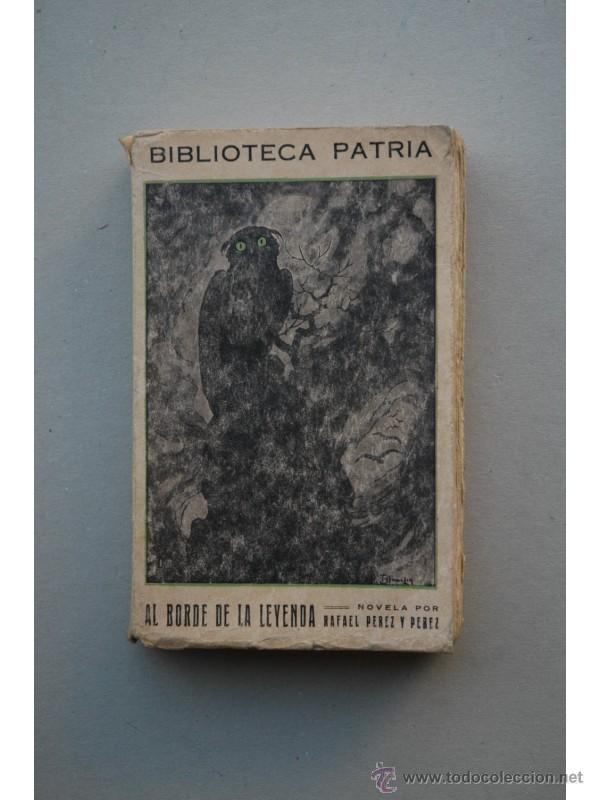 Libros: Al borde de la leyenda - P&Eacute;REZ Y P&Eacute;REZ, Rafael - Foto 1